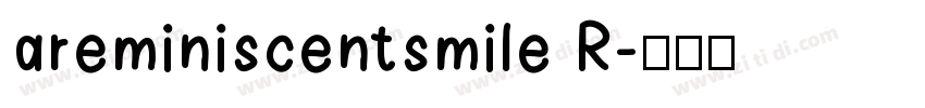 areminiscentsmile R字体转换